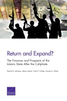 Return and Expand? The Finances and Prospects of the Islamic State After the Caliphate