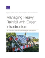 Managing Heavy Rainfall with Green Infrastructure: An Evaluation in Pittsburgh's Negley Run Watershed