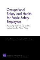 Occupational Safety and Health for Public Safety Employees: Assessing the Evidence and the Implications for Public Policy