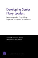 Developing Senior Navy Leaders: Requirements for Flag Officer Expertise Today and in the Future