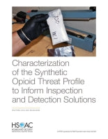 Characterization of the Synthetic Opioid Threat Profile to Inform Inspection and Detection Solutions