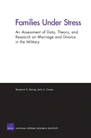 Families Under Stress: An Assessment of Data, Theory, and Research on Marriage and Divorce in the Military