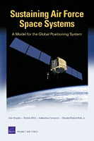 Sustaining Air Force Space Systems: A Model for the Global Positioning System