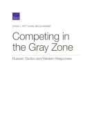 Competing in the Gray Zone: Russian Tactics and Western Responses