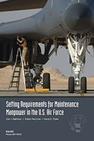 Setting Requirements for Maintenance Manpower in the U.S. Air Force