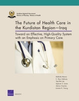The Future of Health Care in the Kurdistan Region — Iraq: Toward an Effective, High-Quality System with an Emphasis on Primary Care