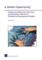 A Golden Opportunity: Advancing California's Early Care and Education Workforce Professional Development System