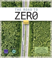 The Road to Zero: Executive Summary: A Vision for Achieving Zero Roadway Deaths by 2050