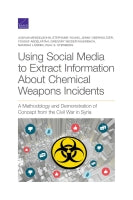 Using Social Media to Extract Information About Chemical Weapons Incidents: A Methodology and Demonstration of Concept from the Civil War in Syria