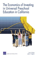 The Economics of Investing in Universal Preschool Education in California: Executive Summary
