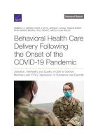 Behavioral Health Care Delivery Following the Onset of the COVID-19 Pandemic: Utilization, Telehealth, and Quality of Care for Service Members with PTSD, Depression, or Substance Use Disorder
