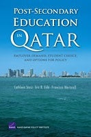 Post-Secondary Education in Qatar: Employer Demand, Student Choice, and Options for Policy
