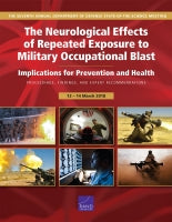 The Neurological Effects of Repeated Exposure to Military Occupational Blast: Implications for Prevention and Health: Proceedings, Findings, and Expert Recommendations from the Seventh Department of Defense State-of-the-Science Meeting