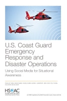 U.S. Coast Guard Emergency Response and Disaster Operations: Using Social Media for Situational Awareness
