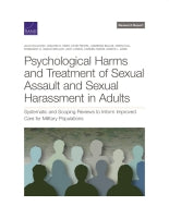 Psychological Harms and Treatment of Sexual Assault and Sexual Harassment in Adults: Systematic and Scoping Reviews to Inform Improved Care for Military Populations