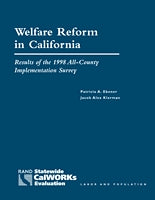 Welfare Reform in California: Results of the 1998 All-County Implementation Survey