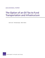 The Option of an Oil Tax to Fund Transportation and Infrastructure