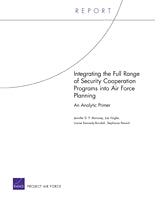 Integrating the Full Range of Security Cooperation Programs into Air Force Planning: An Analytic Primer