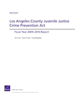 Los Angeles County Juvenile Justice Crime Prevention Act: Fiscal Year 2009-2010 Report