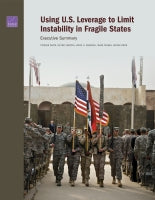 Using U.S. Leverage to Limit Instability in Fragile States: Executive Summary