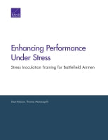 Enhancing Performance Under Stress: Stress Inoculation Training for Battlefield Airmen