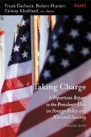 Taking Charge: A Bipartisan Report to the President-Elect on Foreign Policy and National Security