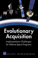 Evolutionary Acquisition: Implementation Challenges for Defense Space Programs