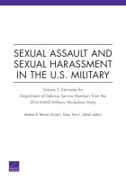 Sexual Assault and Sexual Harassment in the U.S. Military: Volume 2. Estimates for Department of Defense Service Members from the 2014 RAND Military Workplace Study