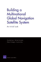 Building a Multinational Global Navigation Satellite System: An Initial Look