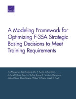 A Modeling Framework for Optimizing F-35A Strategic Basing Decisions to Meet Training Requirements