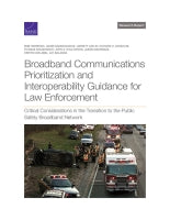 Broadband Communications Prioritization and Interoperability Guidance for Law Enforcement: Critical Considerations in the Transition to the Public Safety Broadband Network