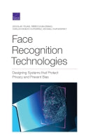 Face Recognition Technologies: Designing Systems that Protect Privacy and Prevent Bias