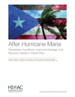 After Hurricane Maria: Predisaster Conditions, Hurricane Damage, and Recovery Needs in Puerto Rico