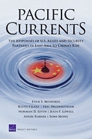 Pacific Currents: The Responses of U.S. Allies and Security Partners in East Asia to China's Rise