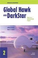 Innovative Development: Global Hawk and DarkStar - Flight Test in the HAE UAV ACTD Program