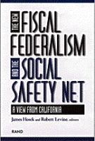 The New Fiscal Federalism and the Social Safety Net: A View from California