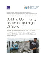 Building Community Resilience to Large Oil Spills: Findings and Recommendations from a Synthesis of Research on the Mental Health, Economic, and Community Distress Associated with the Deepwater Horizon Oil Spill
